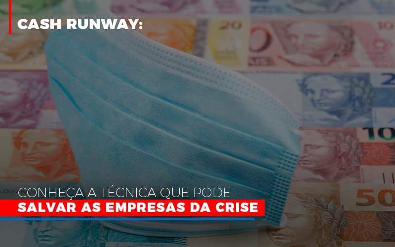 Cash Runway: Conheça A Técnica Que Pode Salvar As Empresas Da Crise - Exactus - Contabilidade e Consultoria Empresarial